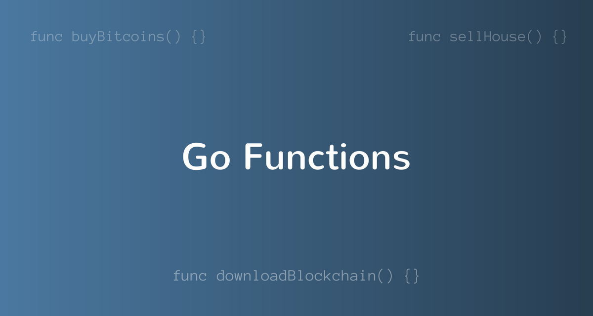 Introduction To Functions In Golang | CalliCoder